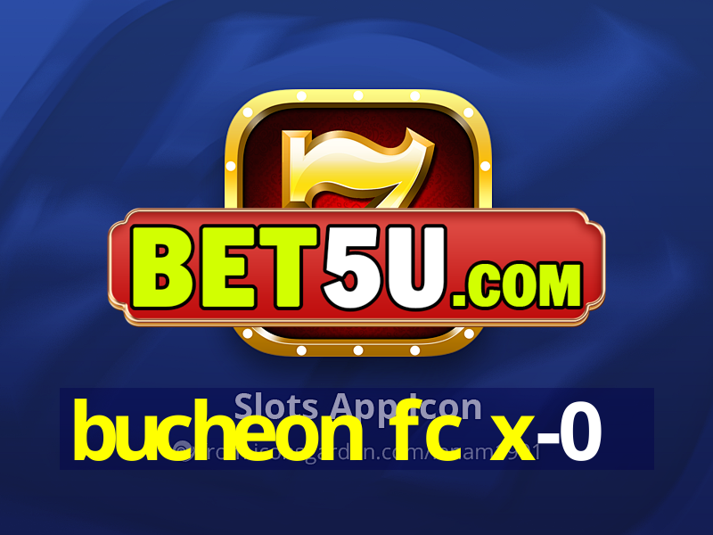 bucheon fc x